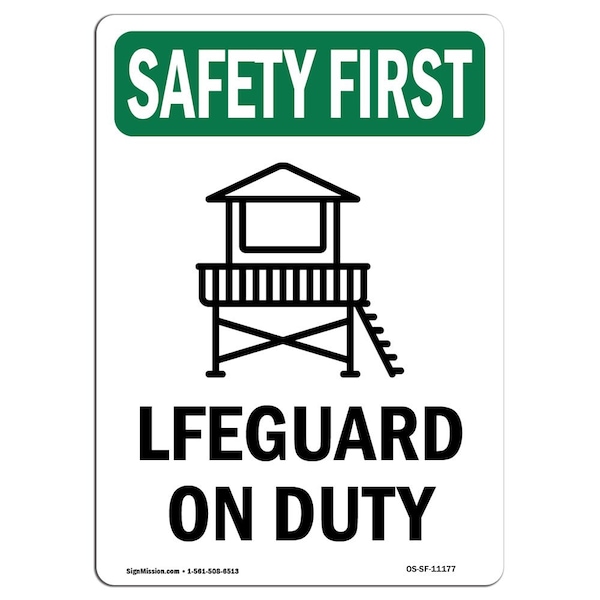 Signmission OSHA SAFETY FIRST Sign, Lifeguard On Duty W/ Symbol, 18in X